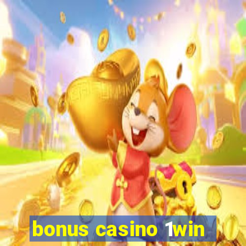 bonus casino 1win